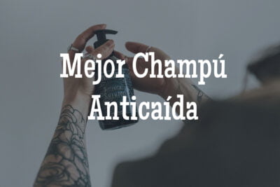 mejor champú anticaida
