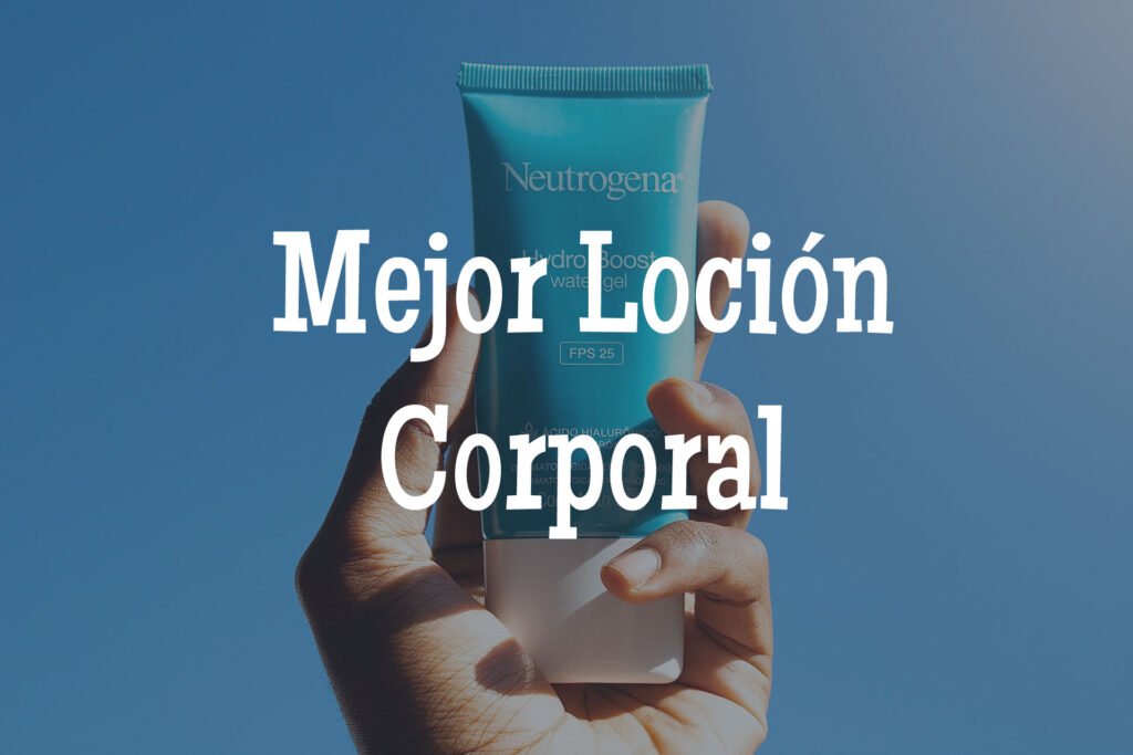 mejor loción corporal