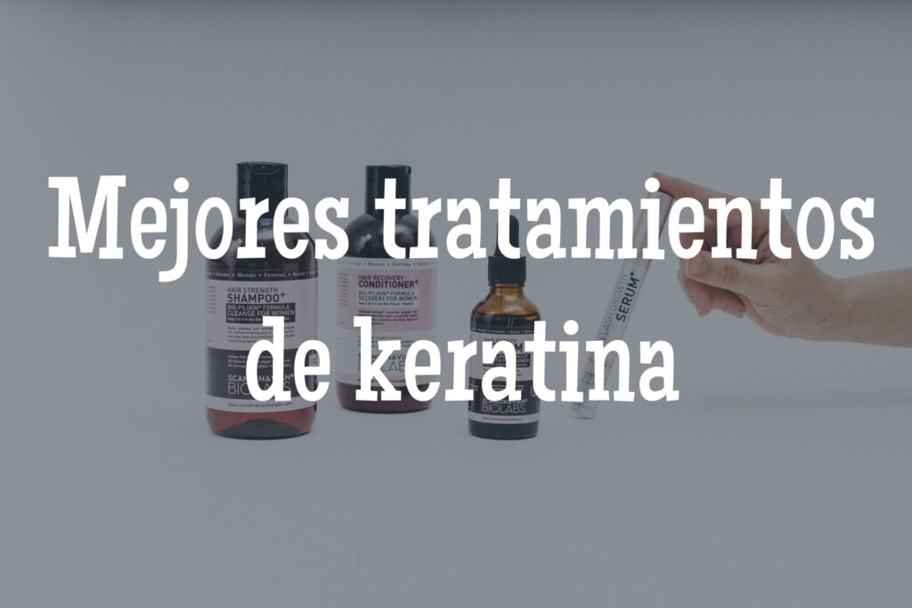 mejores tratamientos keratina